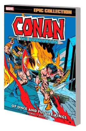 Conan Barbarian Epic Collection Original Marvel Years Vol 5: Of Once and Future Kings TP *OOP*
