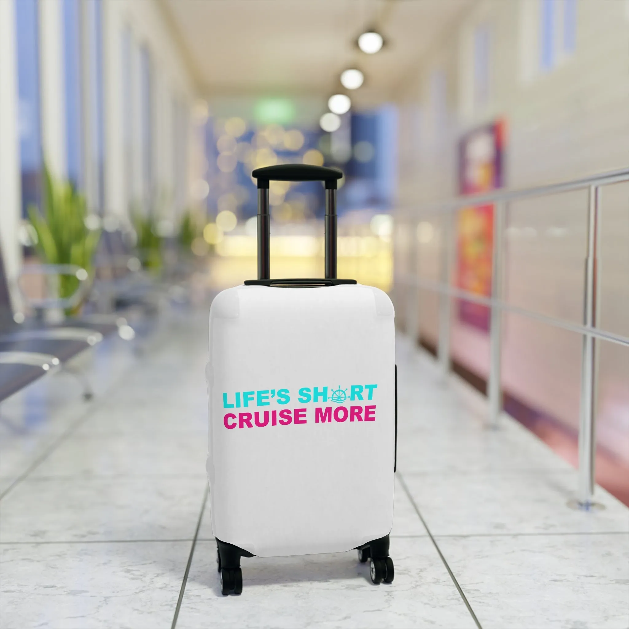 Life's Short Cruise More Luggage Cover