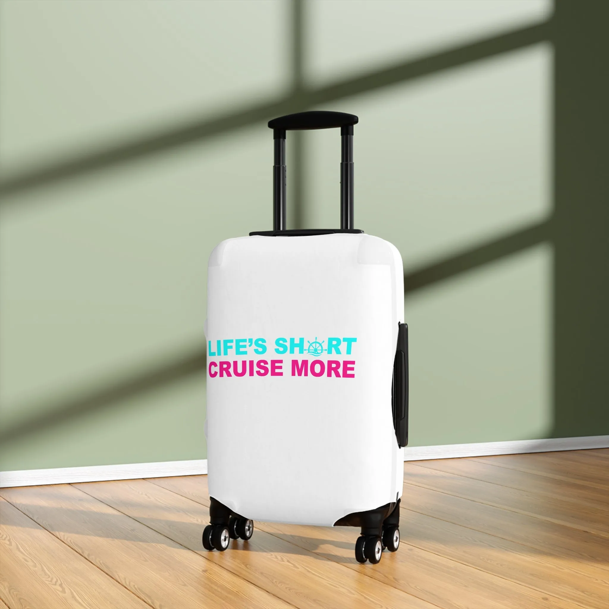 Life's Short Cruise More Luggage Cover